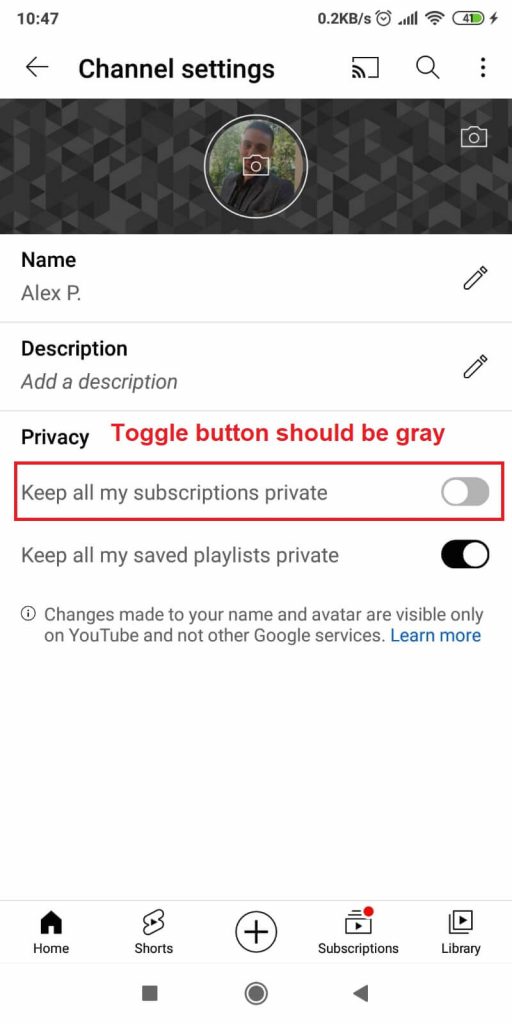 Toggle off the “Keep all my subscriptions private” option
