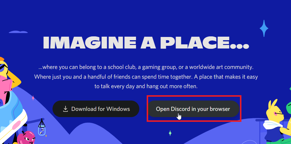 Open Discord in your computer browser
