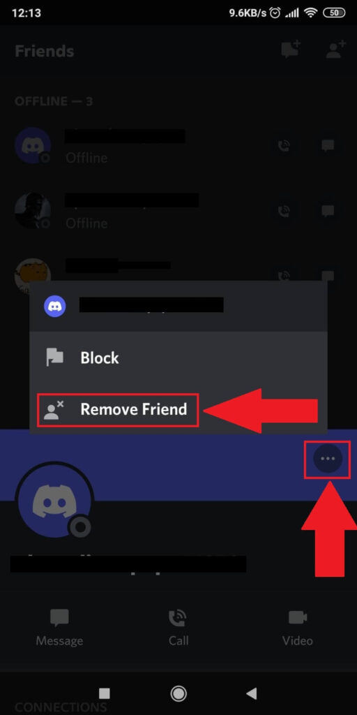 Tap on the three-dot icon and select “Remove Friend”