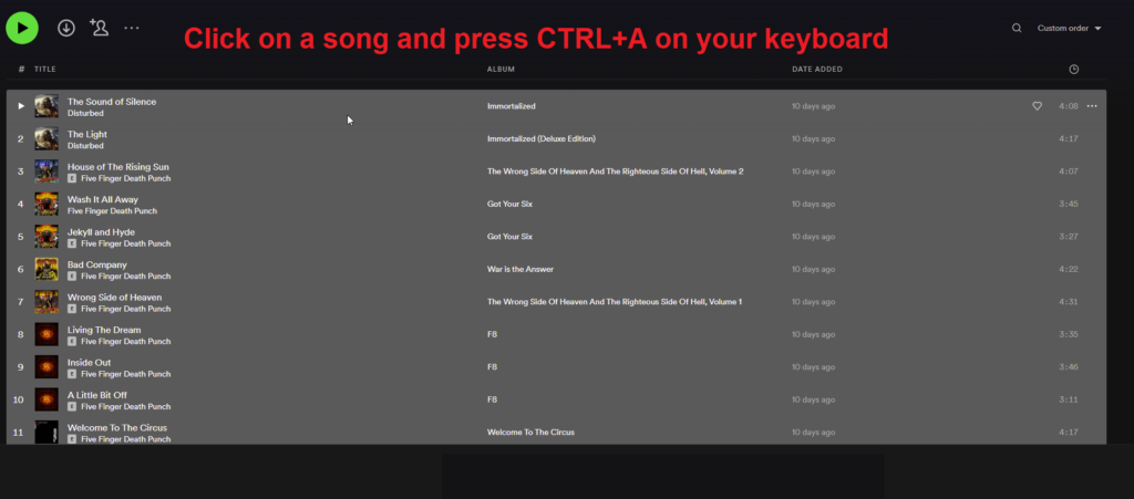 Click on a song and press CTRL+A on your keyboard