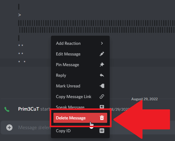 Right-click on a message and select "Delete Message" on Discord