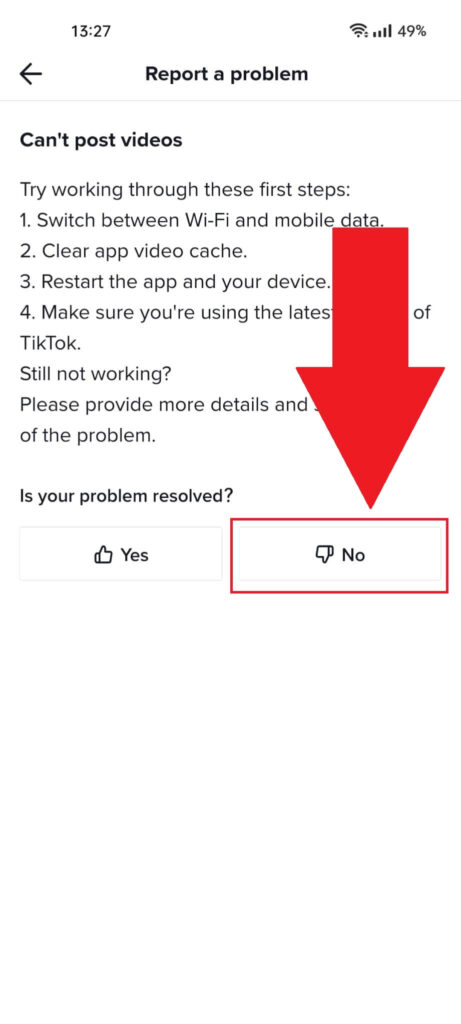 Select "No" under "Is Your Problem Resolved?"