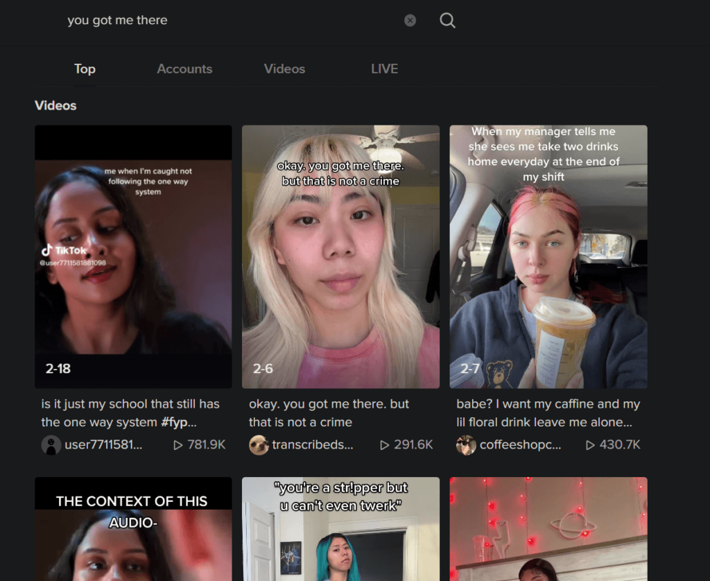 TikTok search page showing a couple of search results for "You got me there"